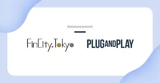 Plug and Play Japan、FinCity.Tokyoの金融系外国企業誘致事業を受託、東京の金融エコシステム活性化へ